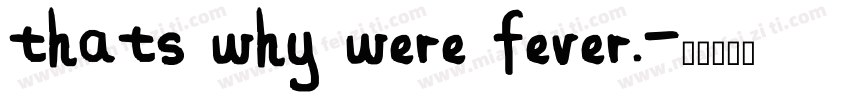 thats why were fever.字体转换